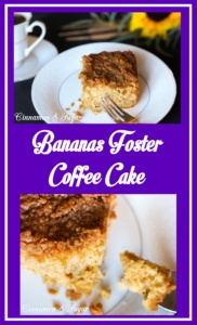 Using pantry staples, Bananas Foster Coffee Cake a la Ninette is a delectable breakfast or snack treat that will have you dreaming of the bayou!