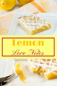 Lemon Love Notes starts with a flaky, buttery crust and then topped with a sweet tart lemony filling while a drizzle of icing adds visual appeal. A delightful, refreshing end to any meal!