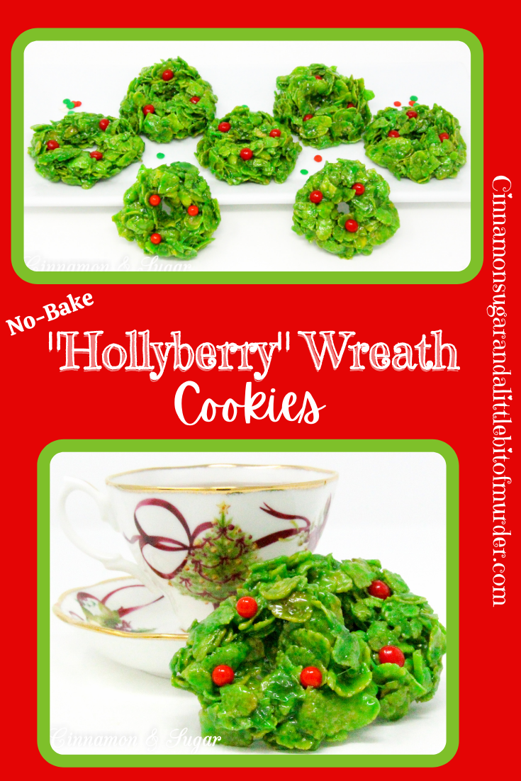 No-Bake Hollyberry Cluster Cookies epitomize hollyberries Christmas! Similar to rice krispie treats, except using cornflakes, these cookies are sure to please the kids. Recipe shared with permission granted by Sharon Farrow, author of HOLLYBERRY HOMICIDE.