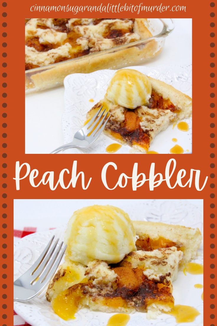 Peach Cobbler relies on biscuit mix and canned peach pie filling. Despite its simplicity, the addition of warming cinnamon makes this dessert delicious and comforting. Serve with a dollop of whipped cream or ice cream. Recipe shared with permission granted by Nancy J. Cohen, author of STYLED FOR MURDER.