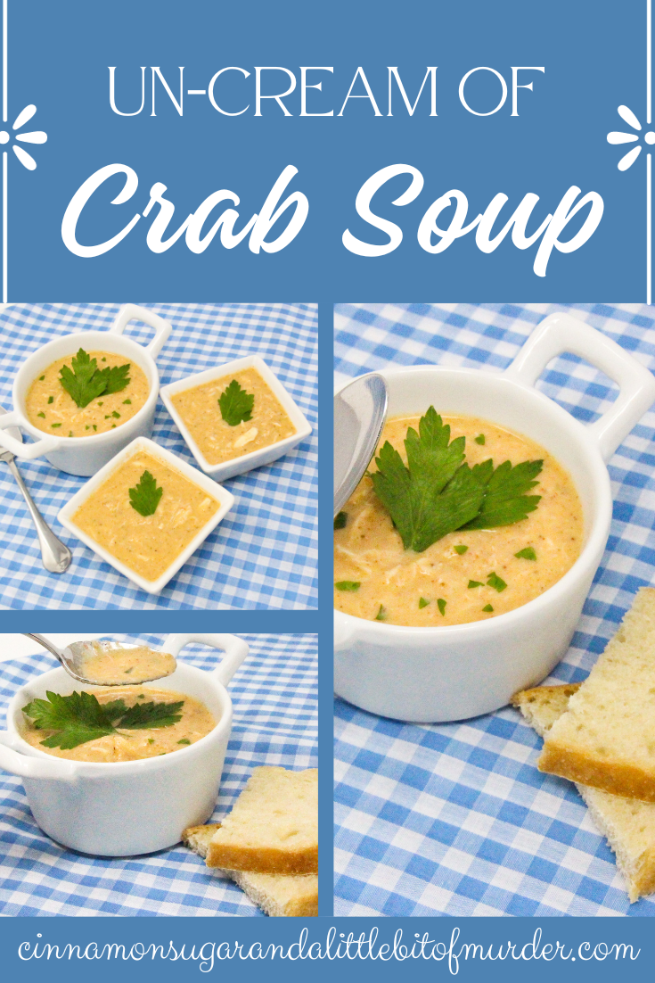Un-Cream of Crab Soup is just as rich and decadent as if it had been made with cream. With a generous amount of crab used in the soup, the sweet, briny taste shines through. Recipe shared with permission granted by Cathy Wiley, author of CLAWS OF DEATH. 